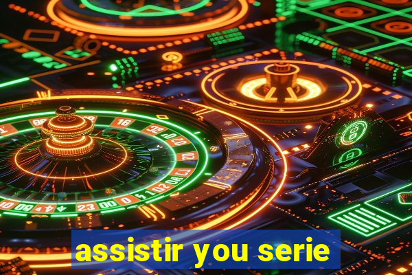 assistir you serie